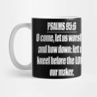 Psalm 95:6 KJV Mug